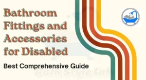 Read more about the article Bathroom Fittings and Accessories for Disabled People: Guide