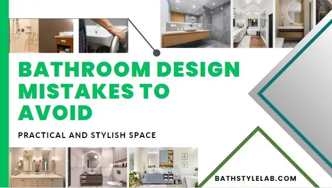 You are currently viewing 10 Bathroom Design Mistakes to Avoid for Stylish Space