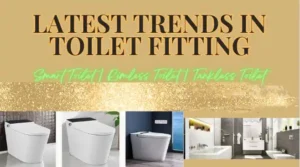 Read more about the article Top 5 Latest Trends in Toilet Fitting You Need to Know