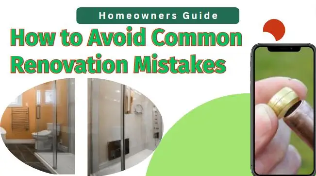 Read more about the article How to Avoid Common Renovation Mistakes: Owners Guide