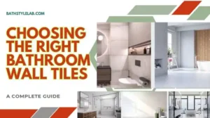 Read more about the article Choosing the Right Bathroom Wall Tiles: An In-Depth Look