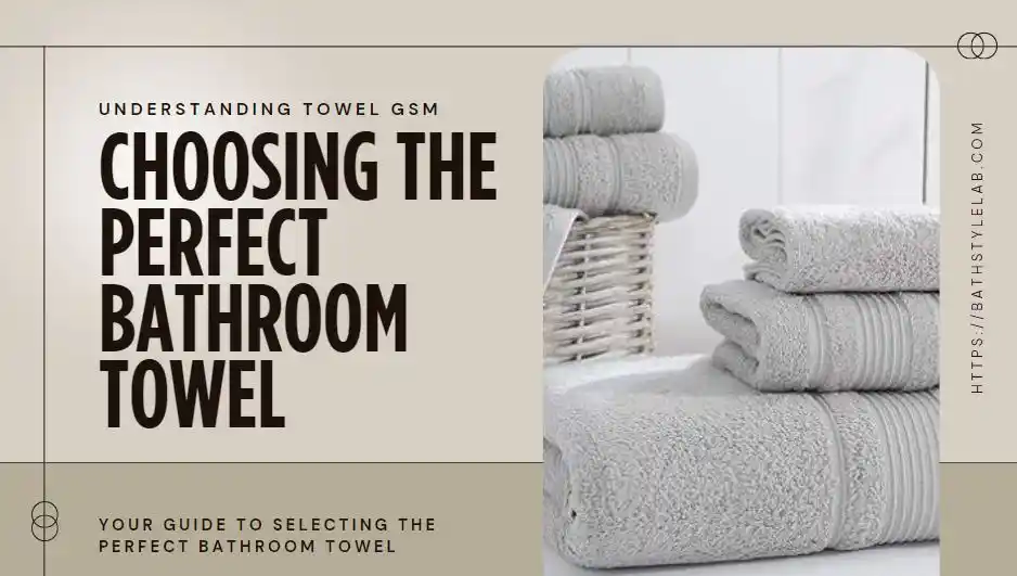 You are currently viewing Ultimate Guide to Choosing the Perfect Bathroom Towel