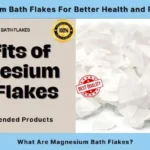 Discover the Magical Benefits of Magnesium Bath Flakes