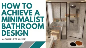 Read more about the article How to Achieve a Minimalist Bathroom Design