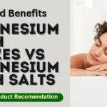 Magnesium Bath Flakes vs Magnesium Bath Salts: Benefits