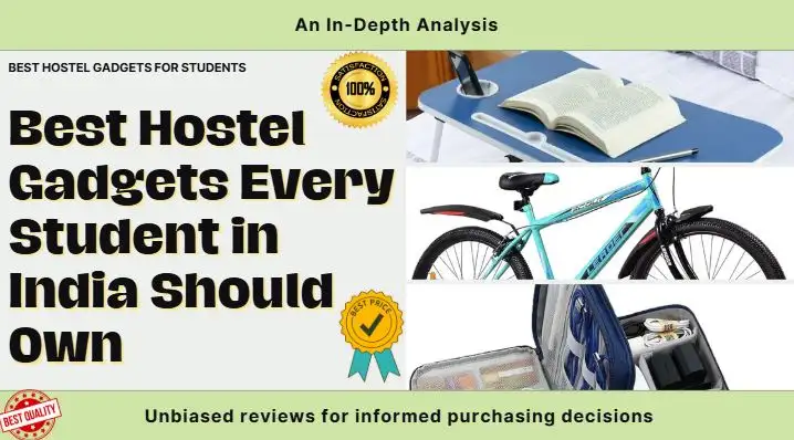 You are currently viewing Top Best Hostel Gadgets Every Student in India Should Own